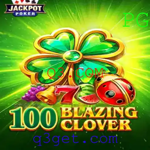 Descubra o Fascinante Mundo de 100BlazingClover